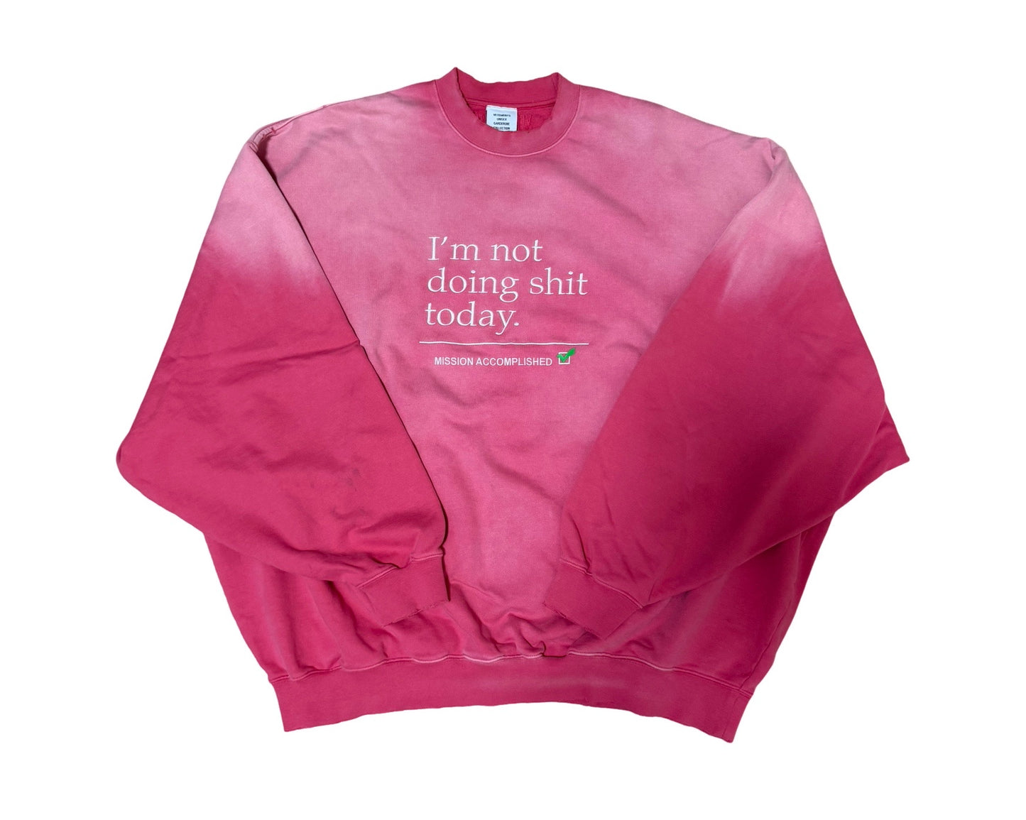 Vetements "I'm Not Doing Sh*t Today" Washed Sweatshirt SS23